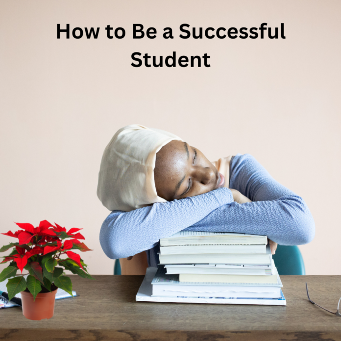 How to Be a Successful Student