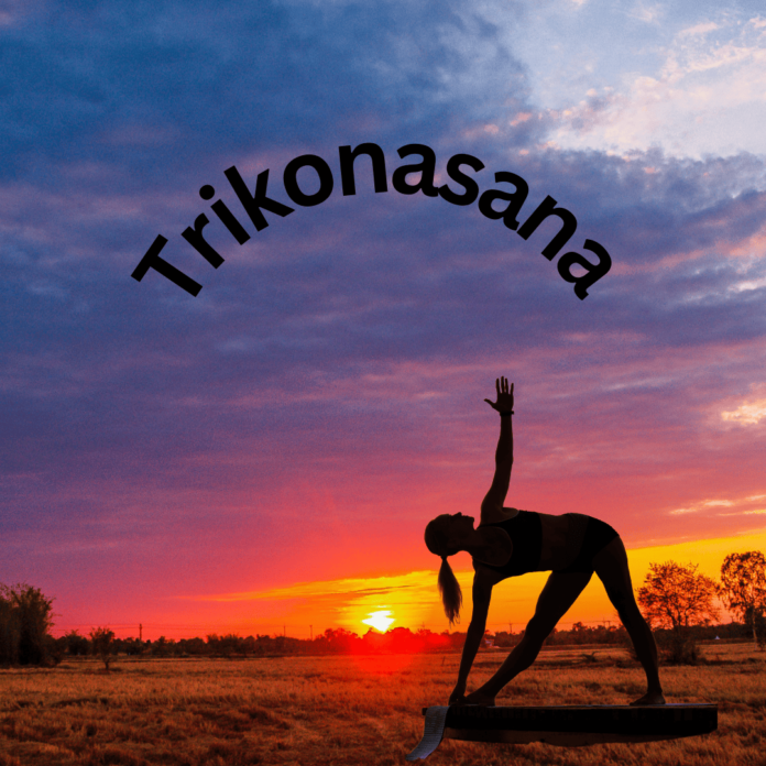 "Trikonasana: Strengthen, Stretch, Balance, Empower, Transform"